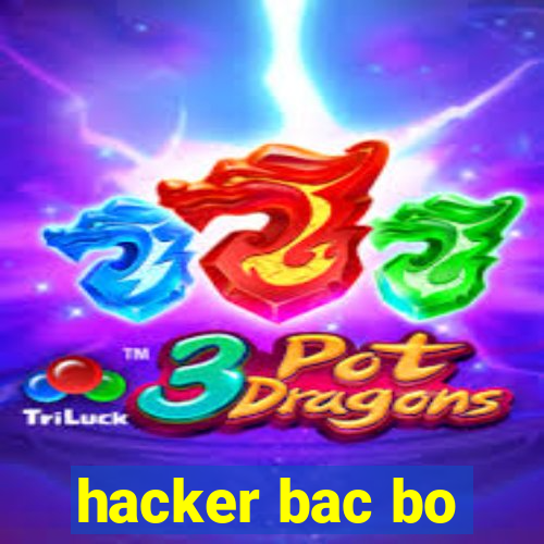 hacker bac bo